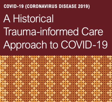 A Historical Trauma-informed Care Approach to COVID-19