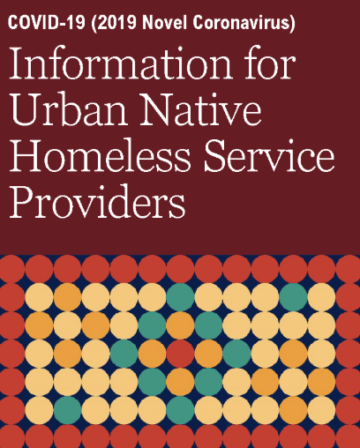 COVID-19 Information for Urban Native Homeless Service Providers