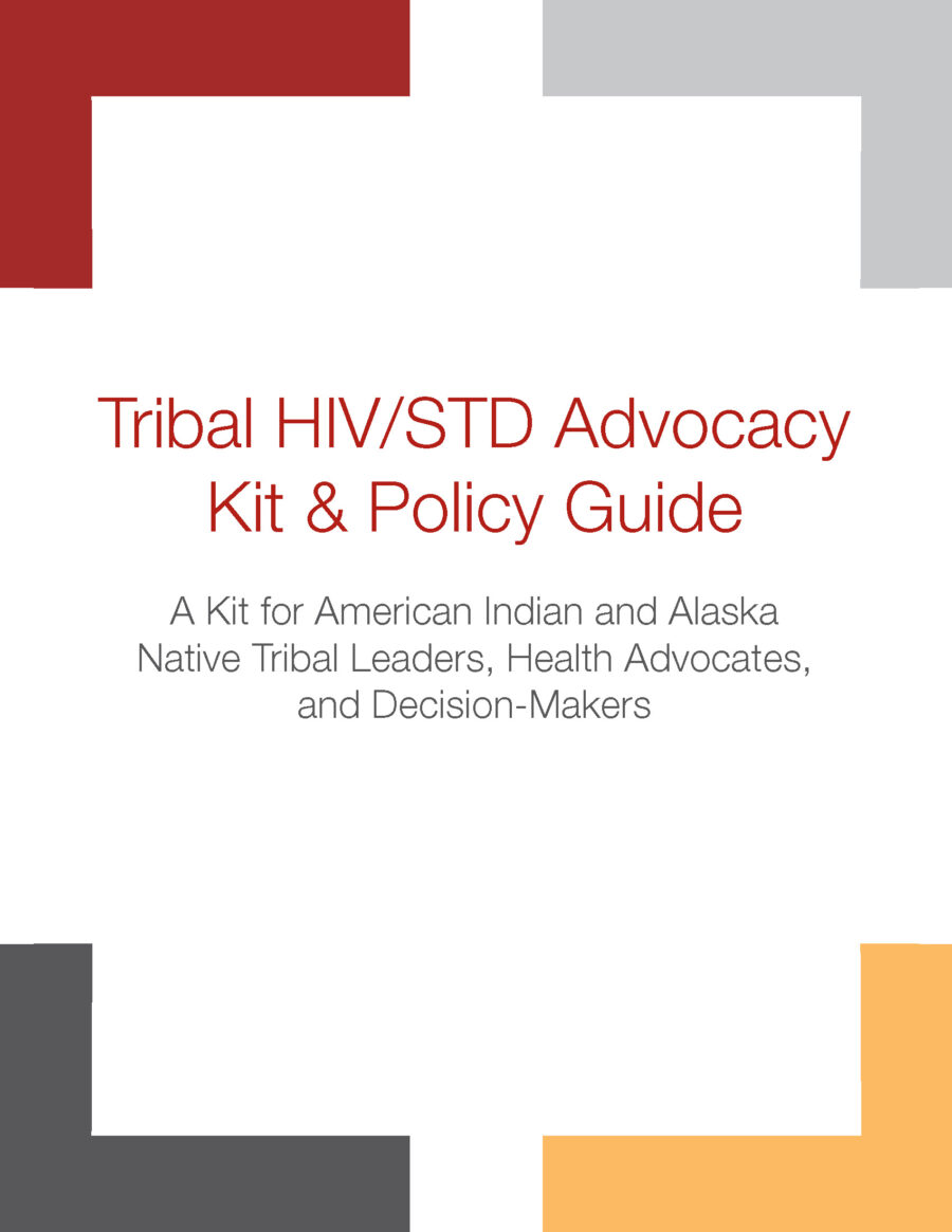 Tribal HIV/STD Advocacy Kit & Policy Guide